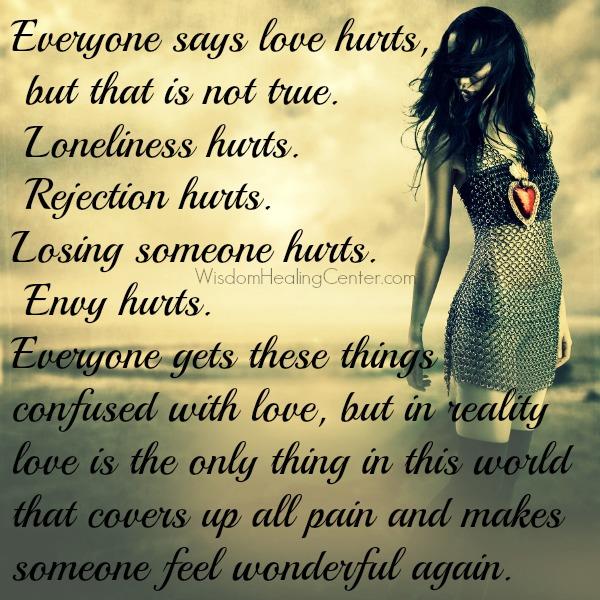 Everyone says love hurts in life - Wisdom Healing Center