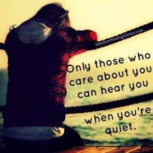 Those who care about you can hear you - Wisdom Healing Center