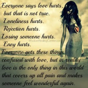 Everyone Says Love Hurts In Life - Wisdom Healing Center