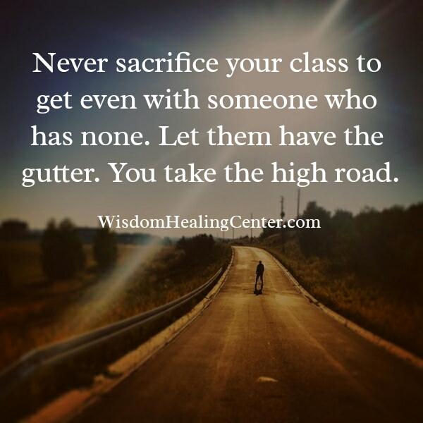 Never sacrifice your class for anyone - Wisdom Healing Center